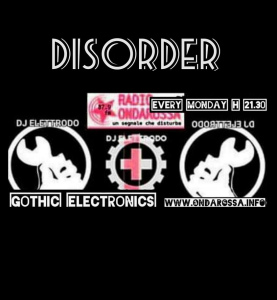 DISORDER 18/11/24 (Gothic,Electronics)