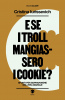 Copertina del libro "E se i troll mangiassero i cookie?"